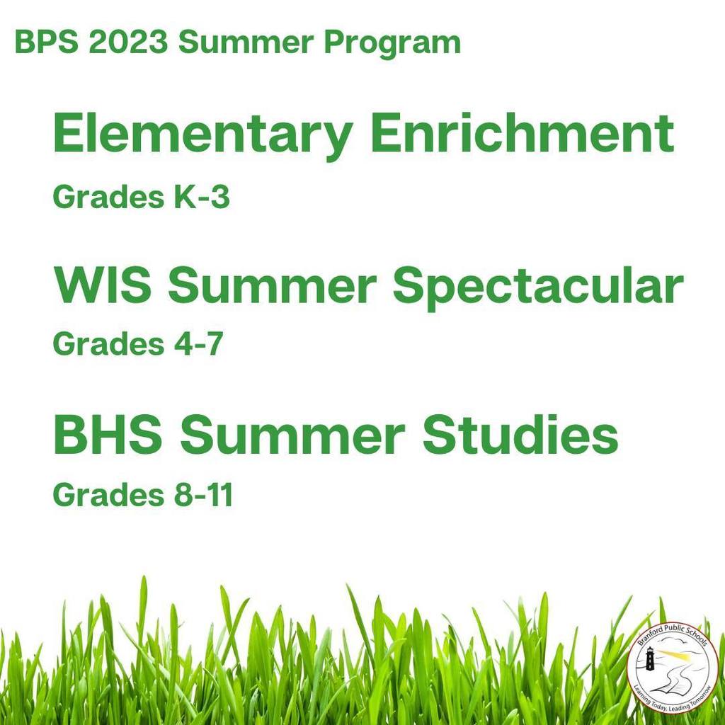 Bps 2023 Summer Program.  Elementary Enrichment Grade k-3 WIS Summer Spectacular Grades 4-7 BHS Summer Studies Grades 8-11